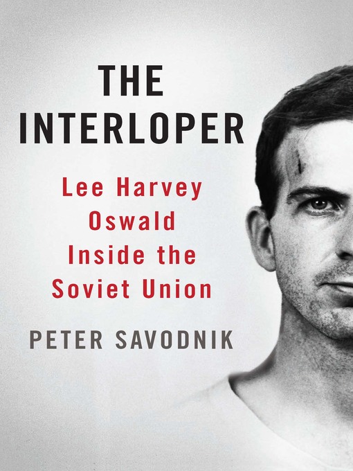 Title details for The Interloper by Peter Savodnik - Available